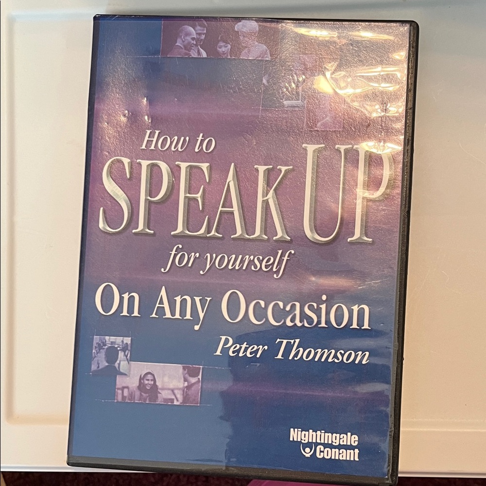 How to speak up for yourself 
On any occasion!